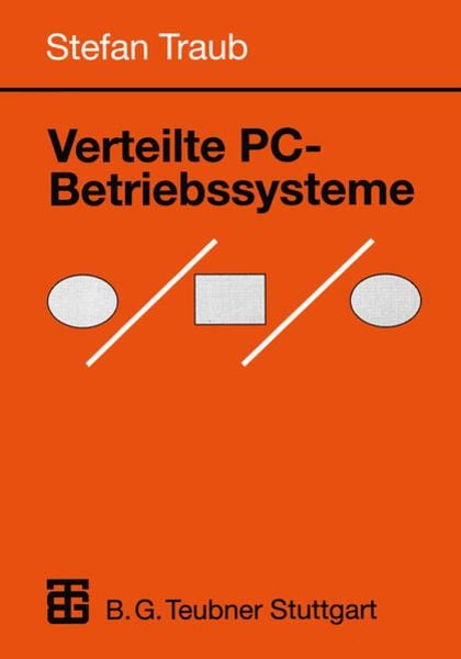 Verteilte PC-Betriebssysteme, Taschenbuch von Stefan Traub, Vieweg & Teubner, 978-3-519-02997-7