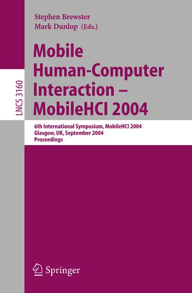 Mobile Human-Computer Interaction - Mobile HCI 2004, Taschenbuch von Stephen Brewster,Mark Dunlop, Springer Berlin