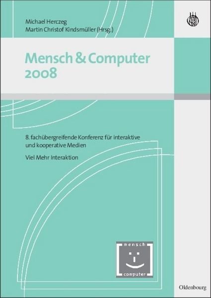 Mensch und Computer 2008, Gebundene Ausgabe von , De Gruyter Oldenbourg, 978-3-486-58900-9