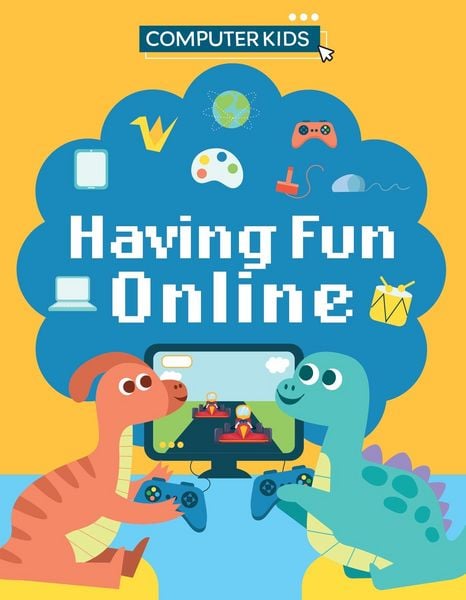 Computer Kids: Having Fun Online, Gebundene Ausgabe von Clive Gifford, Hachette Children's Book, 978-1-4451-8843-0