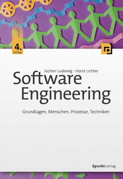 Software Engineering, Gebundene Ausgabe von Jochen Ludewig,Horst Lichter, Dpunkt.verlag, 978-3-86490-598-8