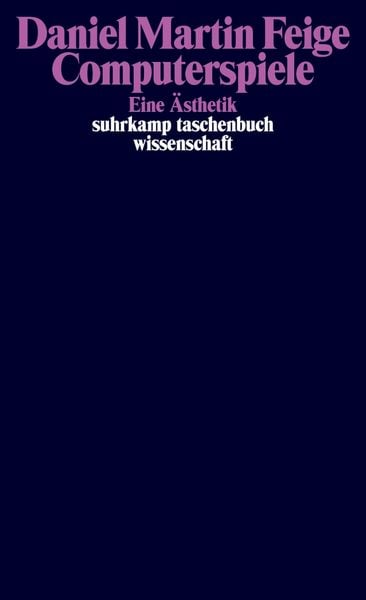 Computerspiele, Taschenbuch von Daniel Martin Feige, Suhrkamp, 978-3-518-29760-5