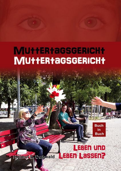 Muttertagsgericht - Kriminalroman mit Buch-im-Buch, Taschenbuch von Helmut E. Dusswald, MarTONius, 978-3-949073-52-6