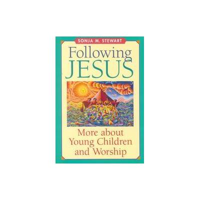 Following Jesus by Sonja M. Stewart (Paperback - Geneva Pr)