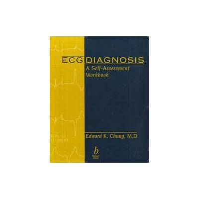 Ecg Diagnosis by Edward K. Chung (Paperback - Blackwell Pub)