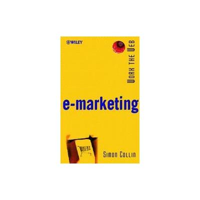 E-Marketing by S. M. H. Collin (Paperback - John Wiley & Sons Inc.)