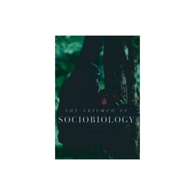 The Triumph of Sociobiology by John Alcock (Hardcover - Oxford Univ Pr on Demand)