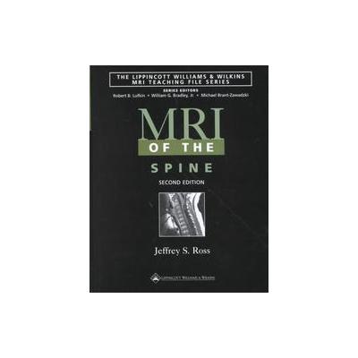 Mri of the Spine by Jeffrey S. Ross (Hardcover - Lippincott Williams & Wilkins)
