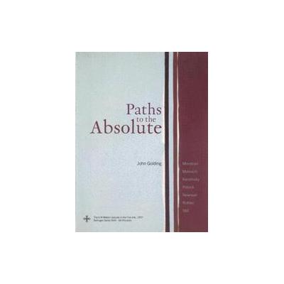 Paths to the Absolute by John Golding (Hardcover - Bollingen Foundation)