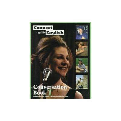 Connect With English Conversation Book 1 by Pam Tiberia (Paperback - McGraw-Hill College)