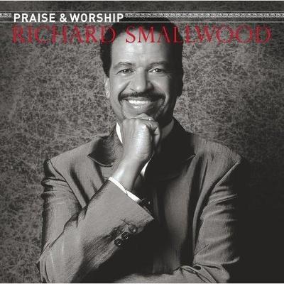 Praise & Worship Songs of Richard Smallwood With