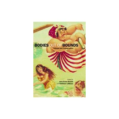 Bodies Out of Bounds by Kathleen Lebesco (Paperback - Univ of California Pr)