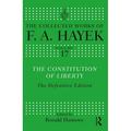 Collected Works of F.A. Hayek: The Constitution of Liberty (Hardcover)