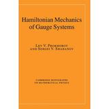 Cambridge Monographs on Mathematical Physics: Hamiltonian Mechanics of Gauge Systems (Hardcover)