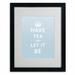 Trademark Fine Art "Have Tea" by Megan Romo Framed Textual Art Canvas in Blue/White | 20 H x 16 W x 0.5 D in | Wayfair MR0131-B1620MF