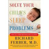 Solve Your Child s Sleep Problems : New Revised and Expanded Edition (Paperback)