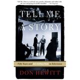 Tell Me A Story : 50 Years and 60 Minutes in Television (Paperback)