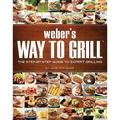 Sunset Books: Weber s Way to Grill: The Step-By-Step Guide to Expert Grilling (Paperback)
