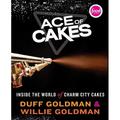 Ace of Cakes: Inside the World of Charm City Cakes (Hardcover)