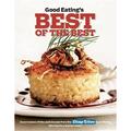 Good Eating s Best of the Best : Great Recipes of the Past Decade from the Chicago Tribune Test Kitchen