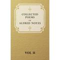 Collected Poems of Alfred Noyes - Vol. II - Drake the Enchanted Island New Poems (Hardcover)