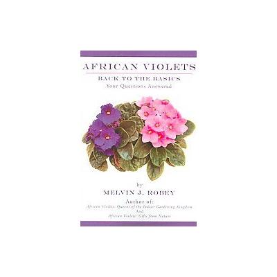 African Violets by Melvin J. Robey (Paperback - AuthorHouse)