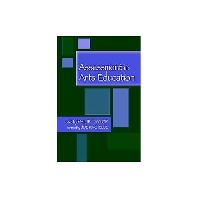 Assessment in Arts Education by Philip Taylor (Paperback - Heinemann)