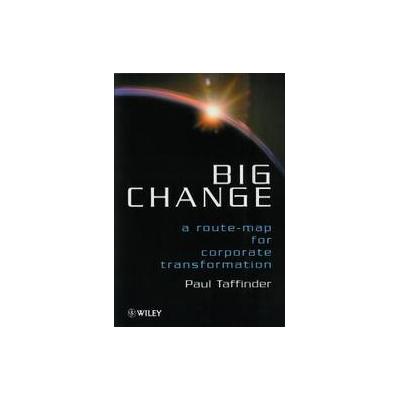Big Change by Paul Taffinder (Hardcover - John Wiley & Sons Inc.)