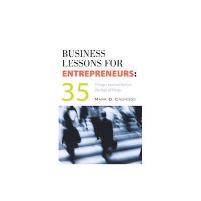 Business Lessons for Entrepreneurs by Mark D. Csordos (Paperback - South-Western Pub)