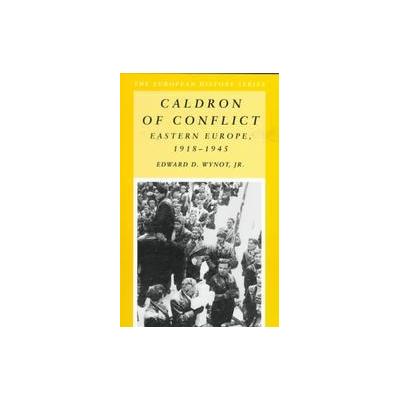 Caldron of Conflict by Edward D. Wynot (Paperback - Harlan Davidson)