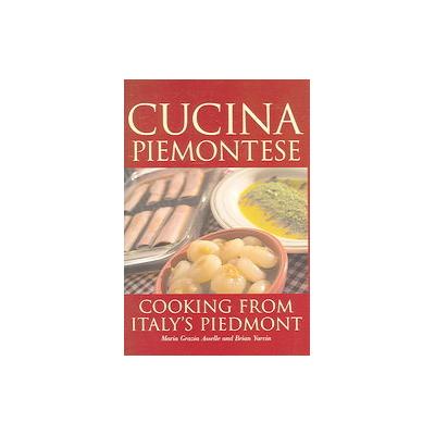 Cucina Piemontese by Brian Yarvin (Hardcover - Hippocrene Books)