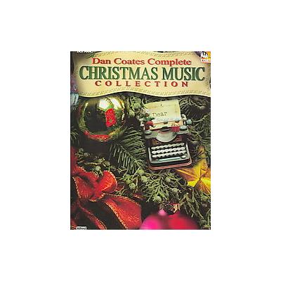 Dan Coates Complete Christmas Music Collection by Dan Coates (Paperback - Warner Bros Pubns)