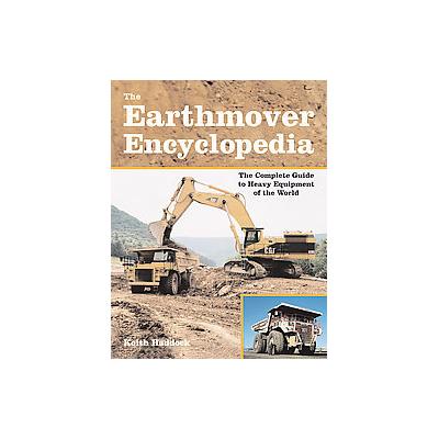 The Earthmover Encyclopedia by Keith Haddock (Paperback - Motorbooks Intl)