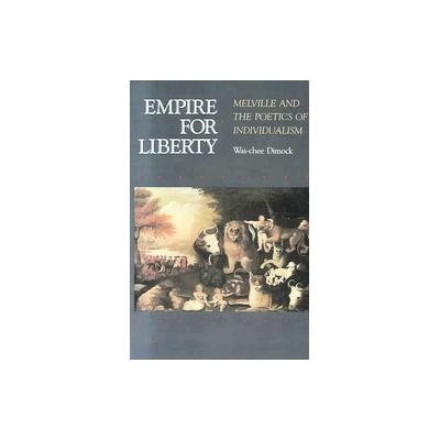 Empire for Liberty by Wai Chee Dimock (Paperback - Reprint)