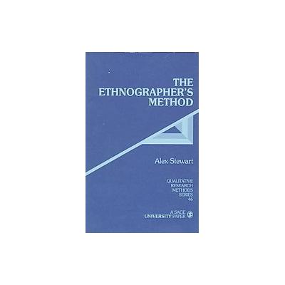 The Ethnographer's Method by Alex Stewart (Paperback - Sage Pubns)