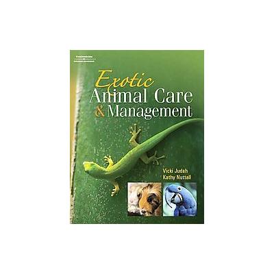 Exotic Animal Care & Management by Vicki Judah (Paperback - Delmar Pub)
