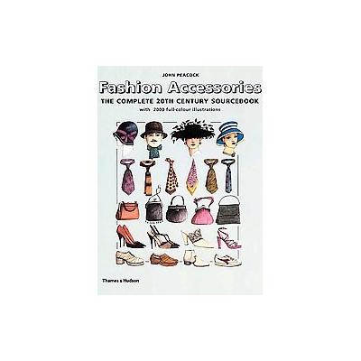 Fashion Accessories by John Peacock (Hardcover - Thames & Hudson)