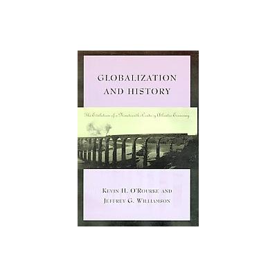 Globalization & History by Kevin H. O'Rourke (Hardcover - Mit Pr)