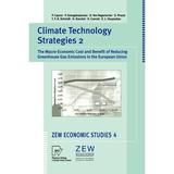 Zew Economic Studies: Climate Technology Strategies 2: The Macro-Economic Cost and Benefit of Reducing Greenhouse Gas Emissions in the European Union (Paperback)