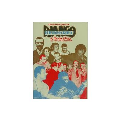 The Guitar Styles of Django Reinhardt & the Gypsies by Ian Cruickshank (Paperback - Music Sales Amer