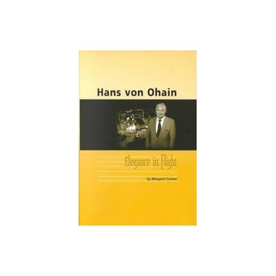 Hans Von Ohain by Margaret Conner (Hardcover - Amer Inst of Aeronautics &)