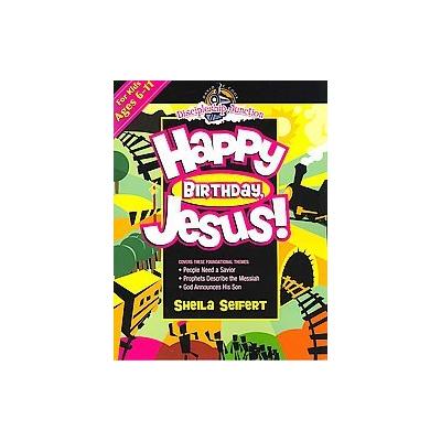Happy Birthday, Jesus! by Beth Naylor (Paperback - David C Cook)