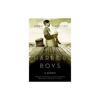 The Harbor Boys by Hugo Hamilton (Paperback - Reprint)