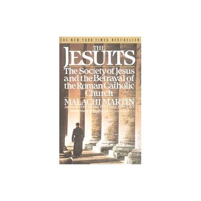 The Jesuits by Malachi Martin (Paperback - Reprint)