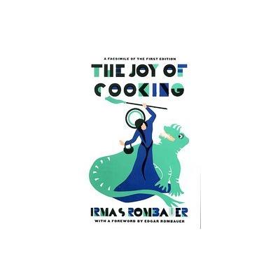 Joy of Cooking by Irma Von Starkloff Rombauer (Hardcover - Facsimile)