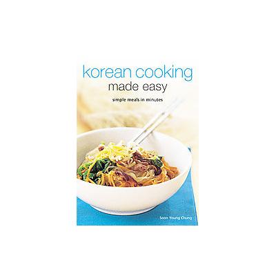 Korean Cooking Made Easy by Soon Young Chung (Spiral - Periplus Editions)