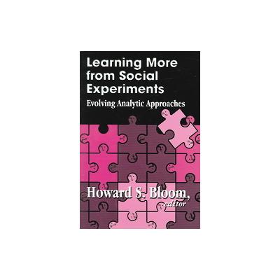 Learning More from Social Experiments by Howard S. Bloom (Hardcover - Russell Sage Foundation)