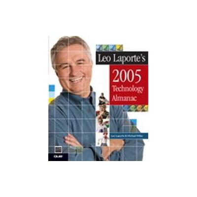 Leo Laporte's Technology Almanac 2005 by Leo Laporte (Paperback - Que Pub)