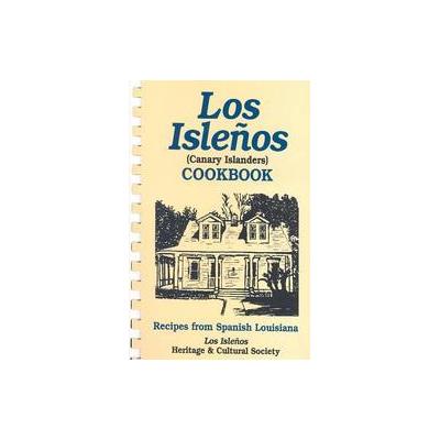 Los Islenos Cookbook by  Los Islenos Heritage (Paperback - Pelican Pub Co Inc)