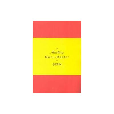 The Marling Menu-Master for Spain by Clara F. Marling (Paperback - Altarinda Books)